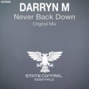 Darryn M - Never Back Down (Original Mix)