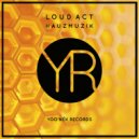 Loud Act - Hauzmuzik (Original Mix)
