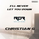 Christian G - I\'ll Never Let You Down (Original Mix)