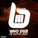 Who Dub - Le Glitch Jazz
