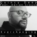 Quincy Deep Feat. Darian Crouse - Ever-Changing