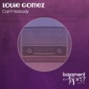Louie Gomez - Can't Nobody