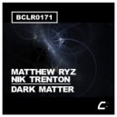 Matthew Ryz, Nik Trenton - Dark Matter (Original Mix)