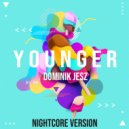 Dominik Jesz - Younger (Nightcore Version)
