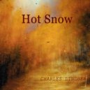 Charles Lindber - Hot Snow