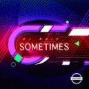 DJ Naid - Sometimes (Original Mix)