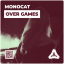 Monocat - Over Games (Original mix)