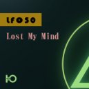 LFOS0 - Lost My Mind (Original Mix)