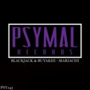 Blackjack, Buyakee - Mariachi