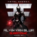 Alvin Van Blur - Subatomic (Original Mix)