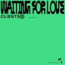 CLIENTS - Waiting For Love (Extended Mix)