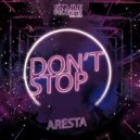 Aresta - Don\'t Stop (Radio Mix)