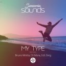 Bruno Motta, Di Mora, Edi Zerg - My Type (Bruno Motta, Di Mora Remix)