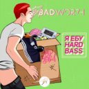 Badwor7h & Hard Bass School - Я ЕБУ HARD BASS (feat. Hard Bass School)