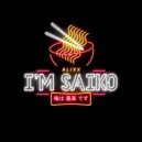 Alixx - I'm Saiko