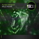 Aurelio Mendoza - Wild Roar
