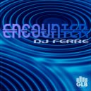 DJ Ferre - Encounter (Original Mix)