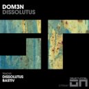 Dom3n - Dissolutus (Original Mix)