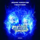 Josephs Perception - Together (Original Mix)