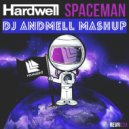 Hardwell vs. EDX & Nadia Ali - This Is Spaceman (DJ Andmell MashUp)