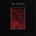 Iskia - Pass Thru (Original Mix)
