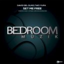David Del Olmo, Two Yupa - Set Me Free (Dvit Bousa Remix)