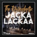 The Narcoleptic - Jacka Lackaa