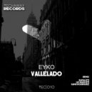 Eyko - Vallelado (Original Mix)