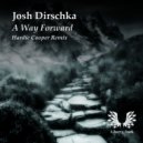 Josh Dirschka - A Way Forwad