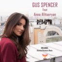 Gus Spencer Feat Anna Afitseryan - Rebirth (Original Mix)