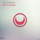 The Catapult - Do It Again