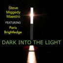 Steve Miggedy Maestro, Paris Brightledge - Dark Into The Light (Miggstrumental)