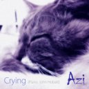 Azi - Crying (Piano. John Hobart) (Lino Remix)