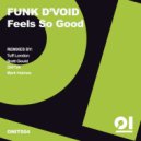 Funk D'Void - Feels So Good