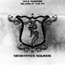 Max Sunrise - Island It We