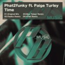 Phat2Funky feat. Paige Turley - Time (Fizzikx Remix)