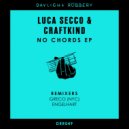 Luca Secco & Craftkind - No Chords (Greco (NYC) Remix)
