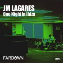 JM Lagares - One Night In Ibiza (Original Mix)