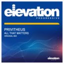 Privitheus - All That Matters (Original Mix)