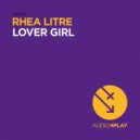 Rhea Litre - Lover Girl (Ryan Skyy Remix)