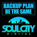 Backup Plan - Be The Same (Percapella)