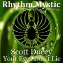 Scott Ducey - Your Eyes Don\'t Lie (Original Mix)