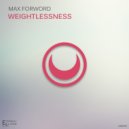 Max Forword - Weightlessness