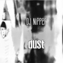 DJ NiPPER - Dust (Dub)
