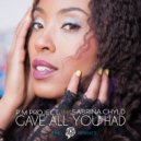 P.M Project Feat. Sabrina Chyld - Gave All You Had