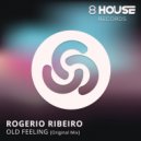Rogério Ribeiro - Old Feeling (Carl St Pierre & Mike Jones Remix)