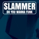 Slammer - The Funk (Original Mix)