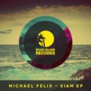 Michael Felix - Siam