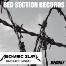 Mechanic Slave - Barikade