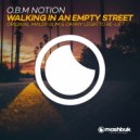 O.B.M Notion - Walking In An Empty Street